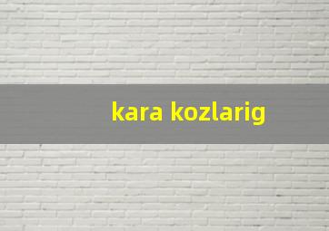 kara kozlarig